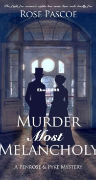Murder Most Melancholy - A Penrose and Pyke Mystery 2 - Rose Pascoe - English