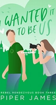 I Wanted It to be Us - Rebel Rendezvous 3 - Piper James - English