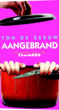 Aangebrand - Ton de Zeeuw - Dutch