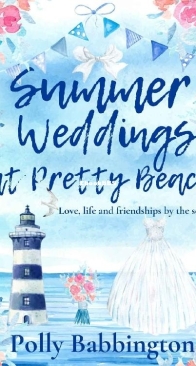 Summer Weddings At Pretty Beach - Pretty Beach 2 - Polly Babbington - English