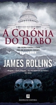 A Colónia Do Diabo - Sigma Force 7 - James Rollins - Portuguese