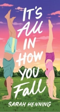 It's All in How You Fall - Sarah Henning - English