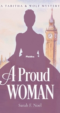 A Proud Woman - Tabitha and Wolf Historical Mystery 1 - Sarah F. Noel - English
