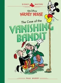 Disney Masters v03 - Mickey Mouse - The Case of the Vanishing Bandit - Fantagraphics Books 2018 - English