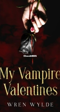 My Vampire Valentines - Wren Wylde - English