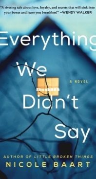 Everything We Didn't Say - Nicole Baart - English