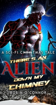 There's an Alien Down My Chimney - Sci-Fi Holiday Specials 01 - Robin O’Connor - English
