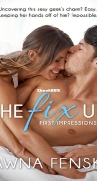 The Fix Up - First Impressions 1 - Tawna Fenske - English