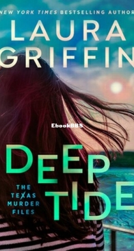 Deep Tide - The Texas Murder Files 4 - Laura Griffin - English