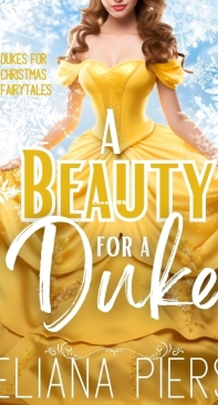 A Beauty for a Duke - Dukes for Christmas Fairytales 01 - Eliana Piers - English