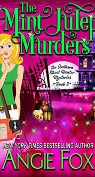 The Mint Julep Murders - Southern Ghost Hunter Mysteries 8 - Angie Fox - English