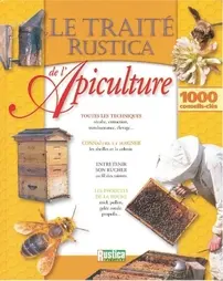 Le Traité Rustica De l'Apiculture - Rustica - French