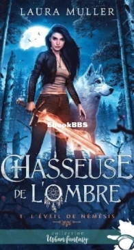 L'Eveil De Némésis - Chasseuse De L'Ombre T1 - Laura Muller - French