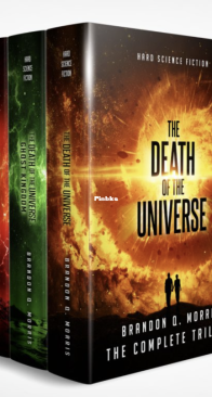 The Death of the Universe - Big Rip Trilogy 1 - By Brandon Q. Morris - English