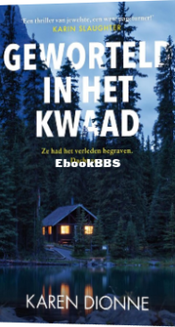 Geworteld in Het Kwaad - Karen Dionne - Dutch