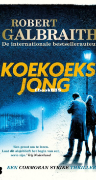 Koekoeks Jong - Cormoran Strike 01 - Robert Galbraith - Dutch
