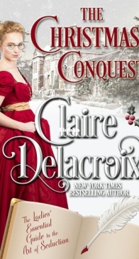 The Christmas Conquest - The Ladies' Essential Guide to the Art of Seduction 1 - Claire Delacroix - English