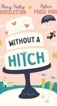 Without a Hitch - Mary Hollis Huddleston and Asher Fogle Paul - English