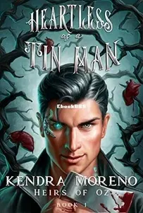 Heartless As A Tin Man - Heirs Of Oz 1 - Kendra Moreno - English
