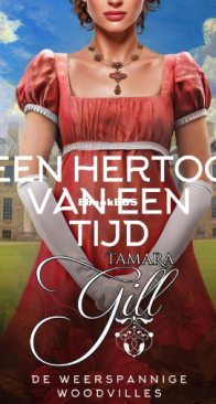 Een Hertog Van Een Tijd - De Weerspannige Woodvilles 01 - Tamara Gill - Dutch