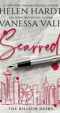Scarred - The Billion Heirs 1 - Helen Hardt, Vanessa Vale - English
