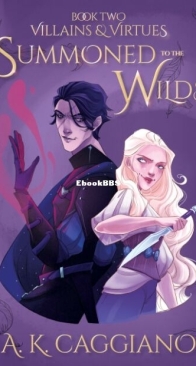 Summoned To The Wilds - Villains and Virtues 2 - A. K. Caggiano - English
