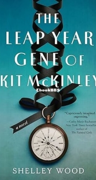 The Leap Year Gene of Kit McKinley - Shelley Wood - English