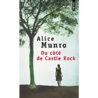 Du Côté De Castle Rock - Alice Munro - French