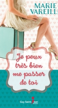 Je Peux Très Bien Me Passer De Toi - Marie Vareille - French
