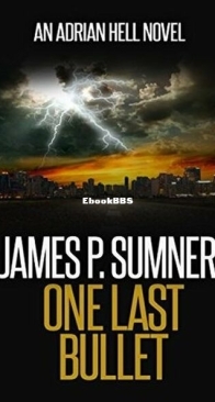 One Last Bullet - Adrian Hell 3 - James P. Sumner - English