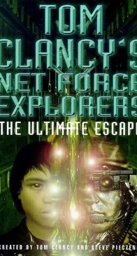 The Ultimate Escape - Net Force Explorers 04 - Tom Clancy - English
