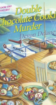 Double Chocolate Cookie Murder - A Cook-Off Mystery 5 - Devon Delaney - English