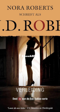 Verleiding - Eve Dallas 13 - Nora Roberts / J.D. Robb - Dutch