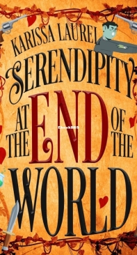 Serendipity At The End Of The World - Karissa Laurel - English