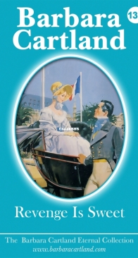 Revenge Is Sweet - Eternal Collection 132 - Barbara Cartland - English