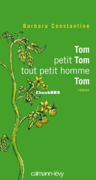 Tom, Petit Tom, Tout Petit Homme, Tom - Barbara Constantine - French