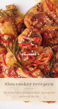Slowcooker Recepten - Joyce van de Pas - Dutch