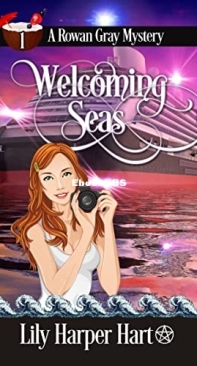 Welcoming Seas - [Rowan Gray 01] -    Lily Harper Hart 2016 English