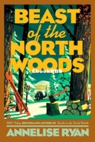 Beast of the North Woods - Annelise Ryan - English