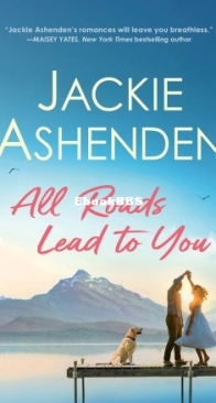 All Roads Lead To You - Small Town Dreams 02 - Jackie Ashenden - English