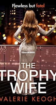 The Trophy Wife - Valerie Keogh - English
