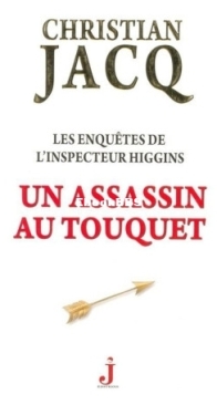 Un Assassin Au Touquet - Les Enquêtes De L'Inspecteur Higgins 17 - Christian Jacq - French