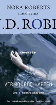 Vermoorde Harten - Eve Dallas  8 - Nora Roberts / J.D. Robb - Dutch