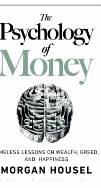 The Psychology Of Money - Morgan Housel - English