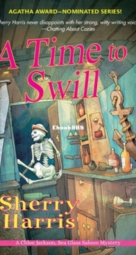 A Time to Swill - A Chloe Jackson, Sea Glass Saloon Mystery 2 - Sherry Harris - English