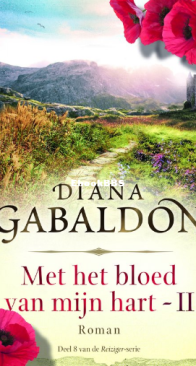 Met Het Bloed Van Mijn Hart - Reiziger-Cyclus 08 deel 2 - Diana Gabaldon - Dutch
