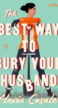 The Best Way to Bury Your Husband - Alexia Casale - English