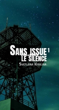 Le Silence - Sans Issue 1 - Svetlana Kirilina - French