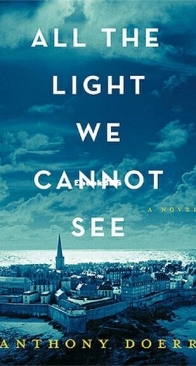 All The Light We Cannot See - Anthony Doerr - English