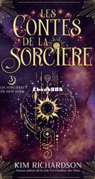 Les Contes De La Sorcière - Les Sorcières De New York 03 - Kim Richardson - French